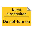 Nicht einschalten - Do not turn on