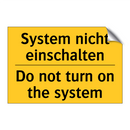 System nicht einschalten - Do not turn on the system