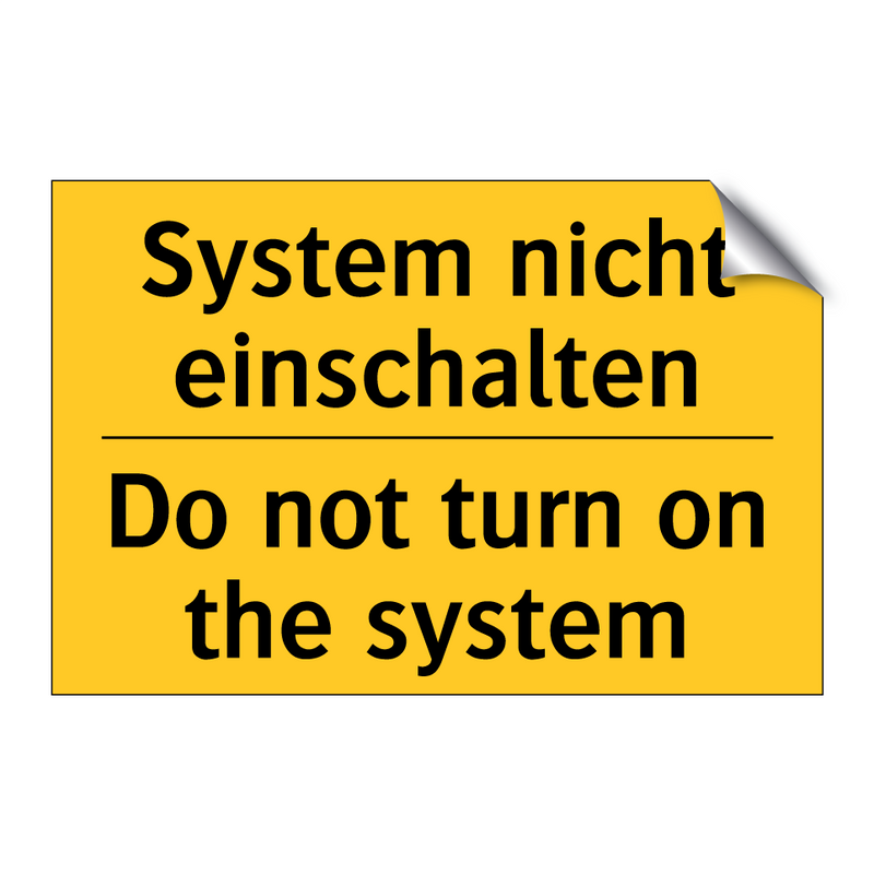 System nicht einschalten - Do not turn on the system