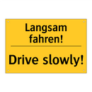 Langsam fahren! - Drive slowly!