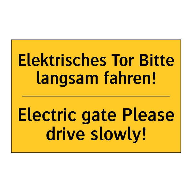 Elektrisches Tor Bitte langsam /.../ - Electric gate Please drive slowly!/.../