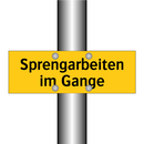 Sprengarbeiten im Gange