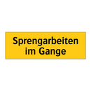 Sprengarbeiten im Gange