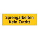 Sprengarbeiten Kein Zutritt