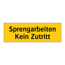 Sprengarbeiten Kein Zutritt