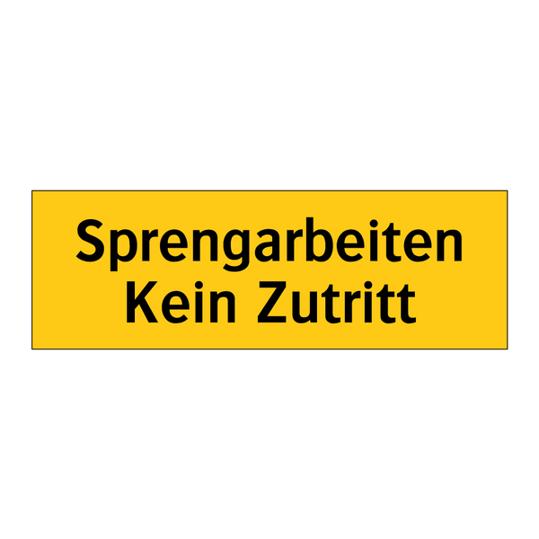 Sprengarbeiten Kein Zutritt