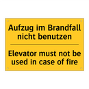 Aufzug im Brandfall nicht benutzen/.../ - Elevator must not be used in case /.../