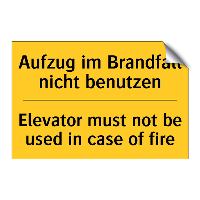 Aufzug im Brandfall nicht benutzen/.../ - Elevator must not be used in case /.../
