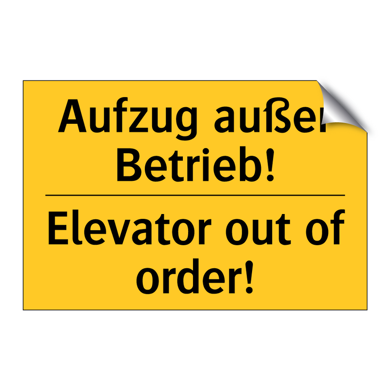 Aufzug außer Betrieb! - Elevator out of order!