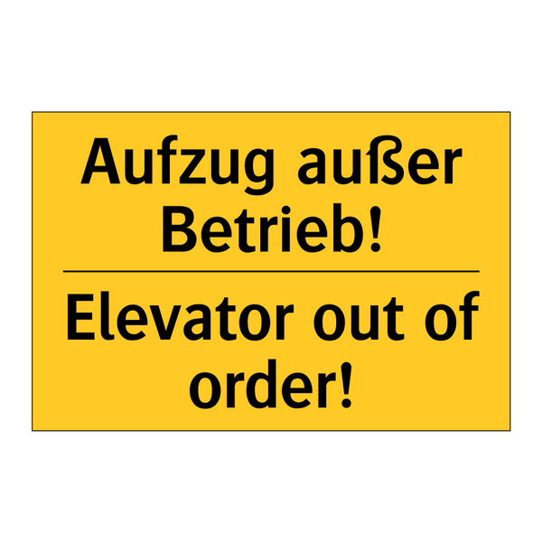 Aufzug außer Betrieb! - Elevator out of order!