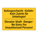 Aufzugsschacht -Gefahr- Kein Zutritt /.../ - Elevator Shaft -Danger- No Entry /.../