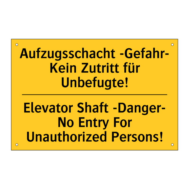 Aufzugsschacht -Gefahr- Kein Zutritt /.../ - Elevator Shaft -Danger- No Entry /.../