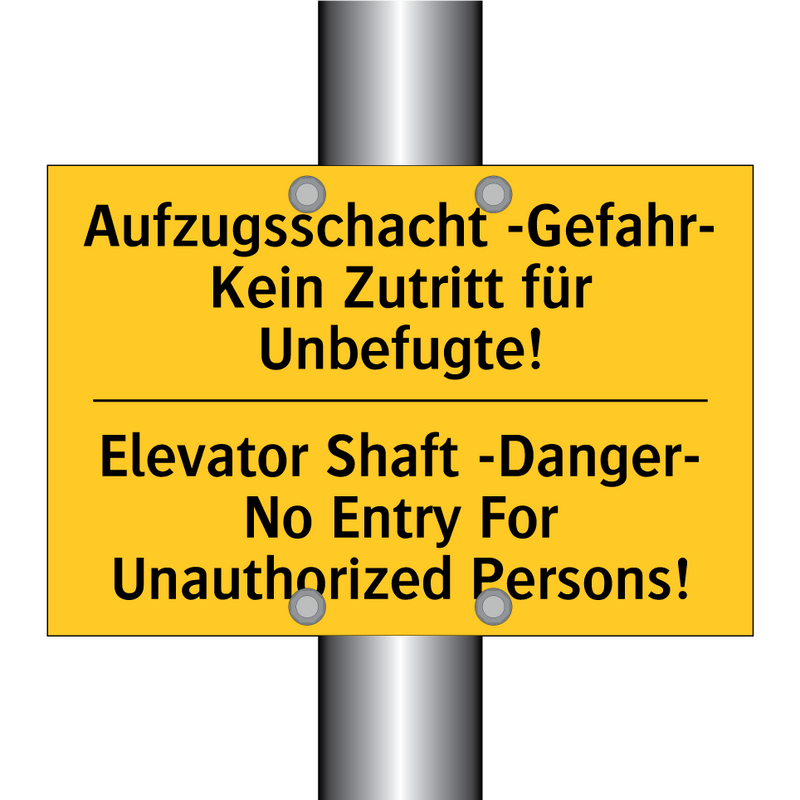 Aufzugsschacht -Gefahr- Kein Zutritt /.../ - Elevator Shaft -Danger- No Entry /.../