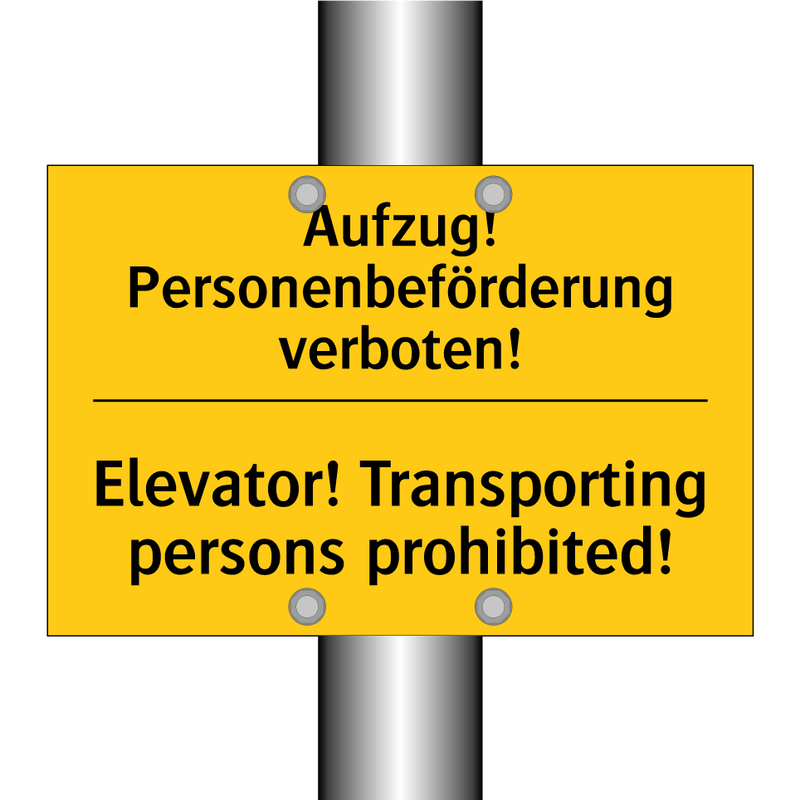 Aufzug! Personenbeförderung verboten!/.../ - Elevator! Transporting persons /.../