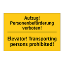 Aufzug! Personenbeförderung verboten!/.../ - Elevator! Transporting persons /.../