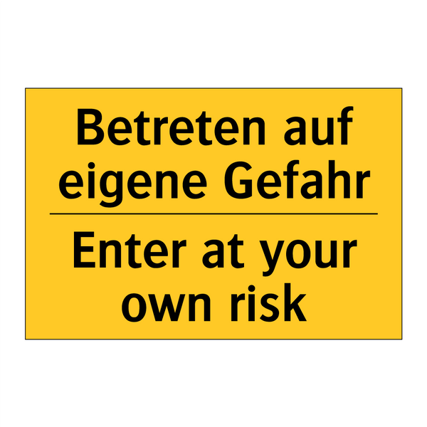 Betreten auf eigene Gefahr - Enter at your own risk