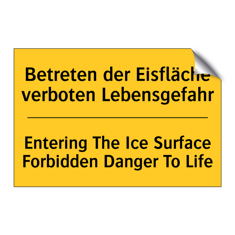 Betreten der Eisfläche verboten /.../ - Entering The Ice Surface Forbidden /.../