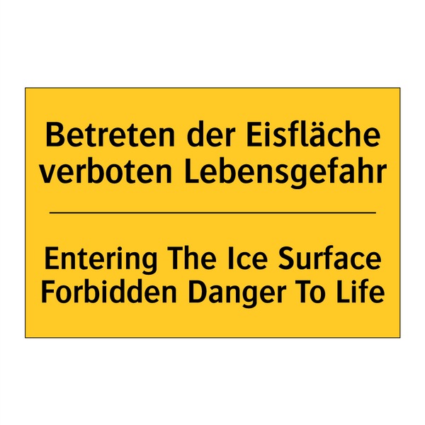 Betreten der Eisfläche verboten /.../ - Entering The Ice Surface Forbidden /.../
