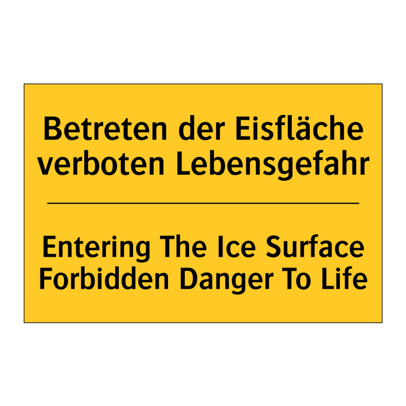 Betreten der Eisfläche verboten /.../ - Entering The Ice Surface Forbidden /.../