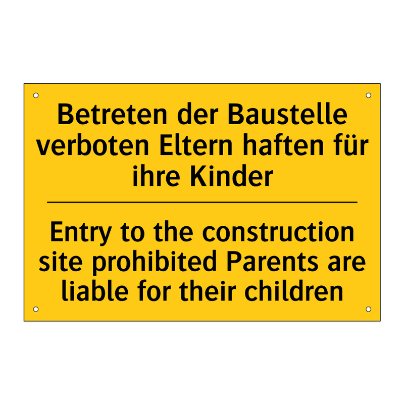 Betreten der Baustelle verboten /.../ - Entry to the construction site /.../