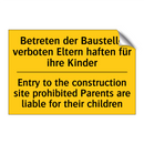 Betreten der Baustelle verboten /.../ - Entry to the construction site /.../