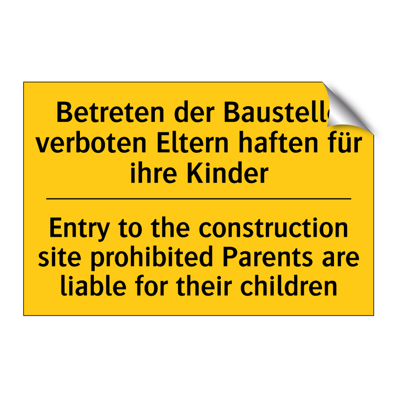 Betreten der Baustelle verboten /.../ - Entry to the construction site /.../