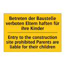 Betreten der Baustelle verboten /.../ - Entry to the construction site /.../