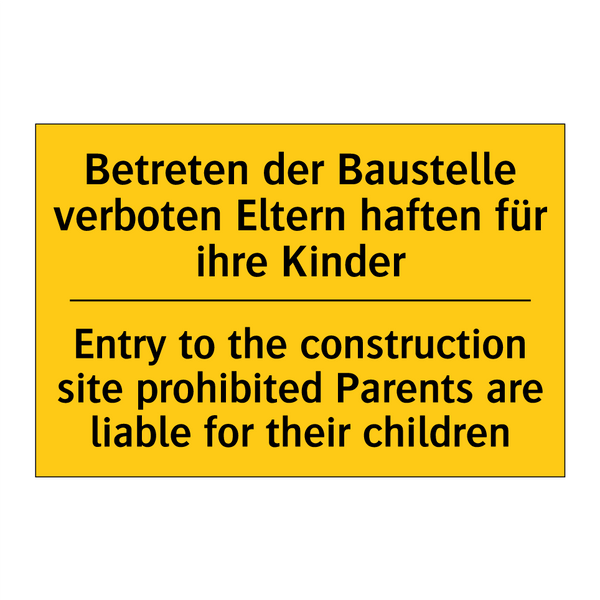 Betreten der Baustelle verboten /.../ - Entry to the construction site /.../