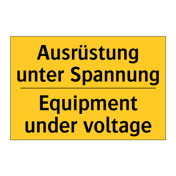 Ausrüstung unter Spannung - Equipment under voltage