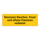 Heizraum Rauchen, Feuer und offene Flammen verboten