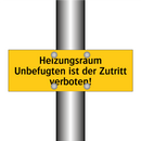 Heizungsraum Unbefugten ist der Zutritt verboten!