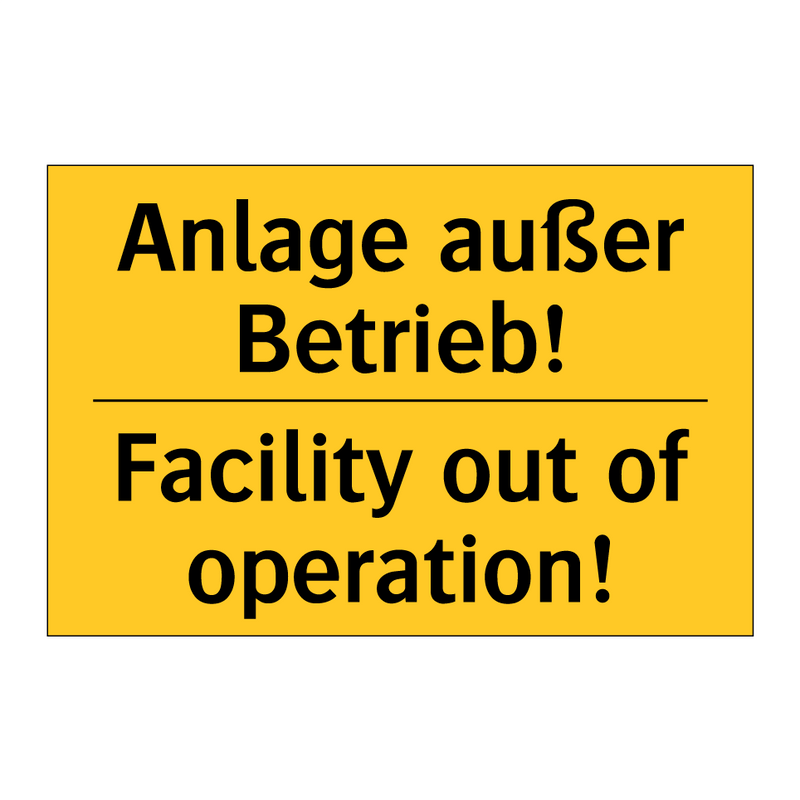 Anlage außer Betrieb! - Facility out of operation!