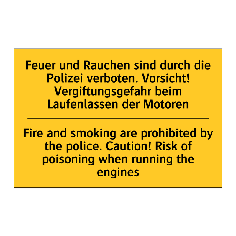 Feuer und Rauchen sind durch die /.../ - Fire and smoking are prohibited /.../