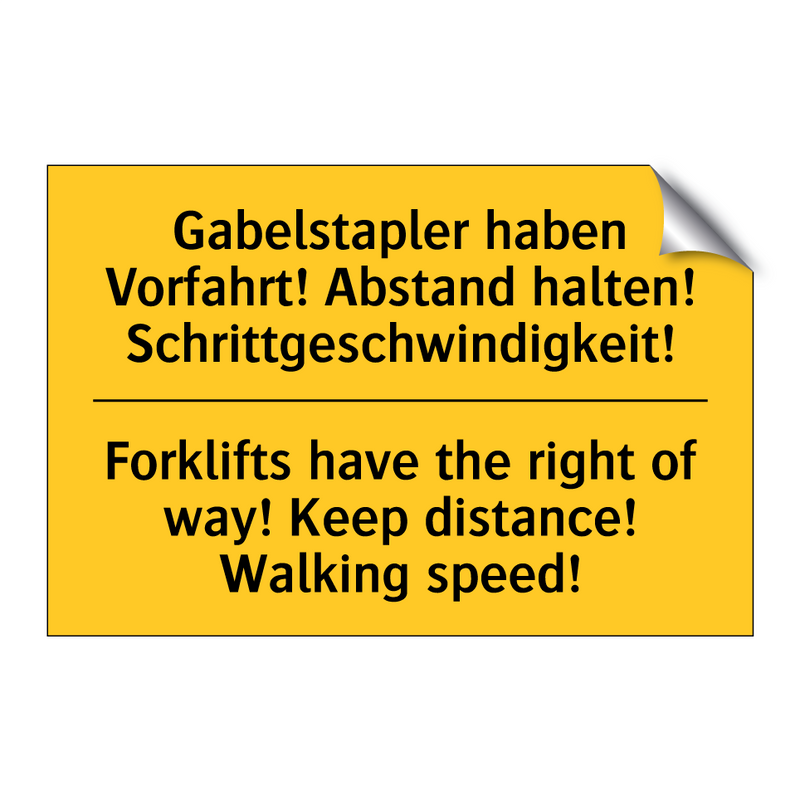 Gabelstapler haben Vorfahrt! Abstand /.../ - Forklifts have the right of way! /.../