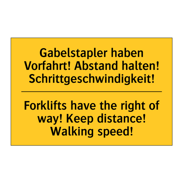 Gabelstapler haben Vorfahrt! Abstand /.../ - Forklifts have the right of way! /.../