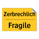 Zerbrechlich - Fragile