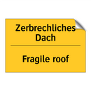 Zerbrechliches Dach - Fragile roof
