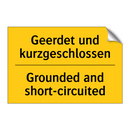 Geerdet und kurzgeschlossen - Grounded and short-circuited