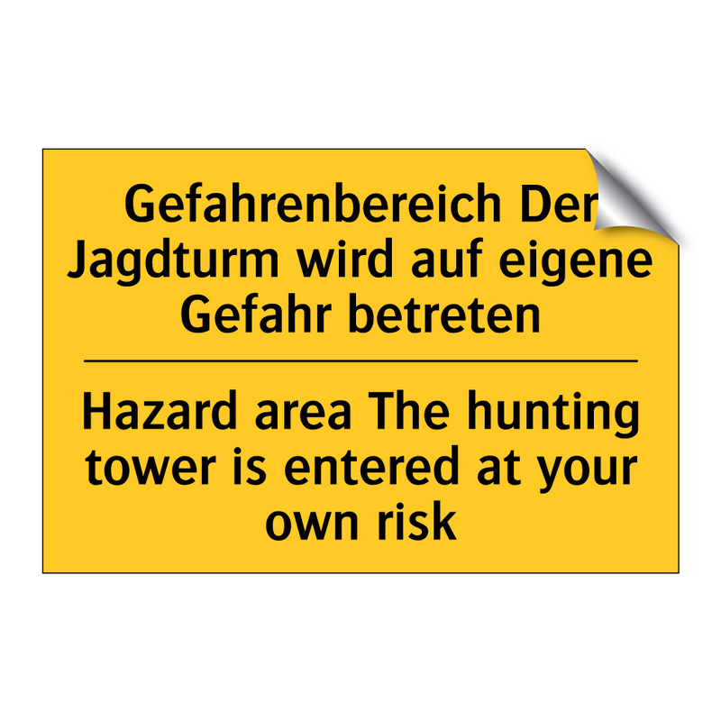 Gefahrenbereich Der Jagdturm wird /.../ - Hazard area The hunting tower /.../