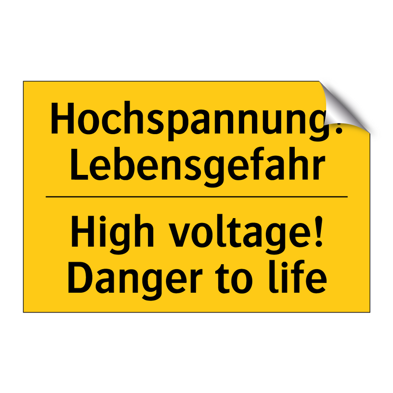 Hochspannung! Lebensgefahr - High voltage! Danger to life