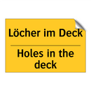 Löcher im Deck - Holes in the deck