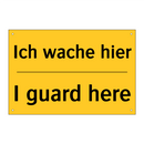 Ich wache hier - I guard here
