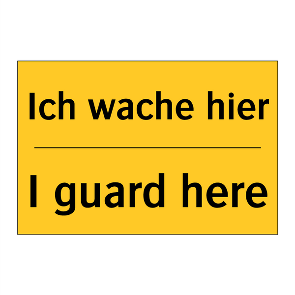 Ich wache hier - I guard here