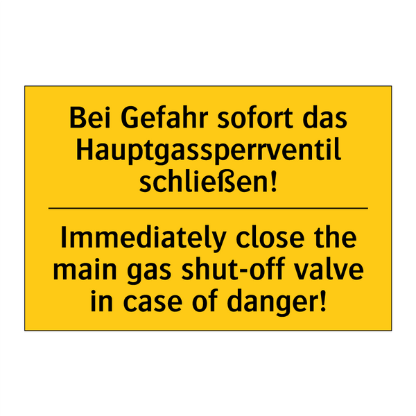 Bei Gefahr sofort das Hauptgassperrventil /.../ - Immediately close the main gas /.../