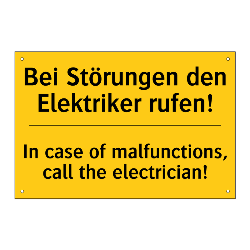Bei Störungen den Elektriker rufen!/.../ - In case of malfunctions, call /.../
