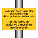 In diesem Raum kann eine explosionsfähige /.../ - In this room, an explosive atmosphere /.../