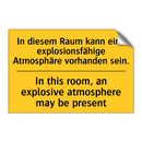 In diesem Raum kann eine explosionsfähige /.../ - In this room, an explosive atmosphere /.../