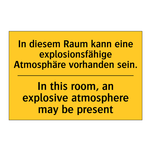 In diesem Raum kann eine explosionsfähige /.../ - In this room, an explosive atmosphere /.../