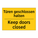 Türen geschlossen halten - Keep doors closed