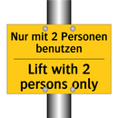Nur mit 2 Personen benutzen - Lift with 2 persons only